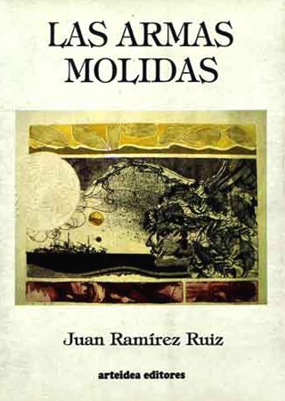 "Las armas molidas", Juan Ramírez Ruiz (1996).